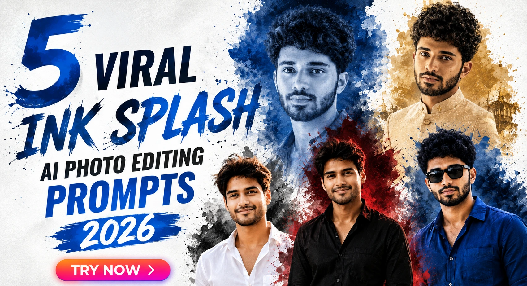 5 Viral Ink Splash AI Photo Editing Prompts 2026
